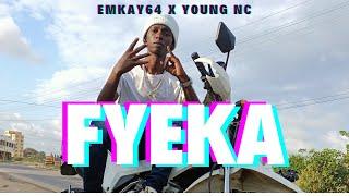 FYEKA   @EMKAY64 ft @YOUNG NC (OFFICIAL VISUALISER WITH LYRICS)