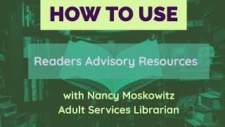 How to Use Reader's Advisory Resources (featuring Novelist and BookBrowse)