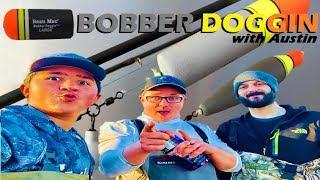 Bobber Doggin 101 with Austin Hoesley