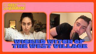 Wicked Witch of the West Village - Seek Treatment - 400