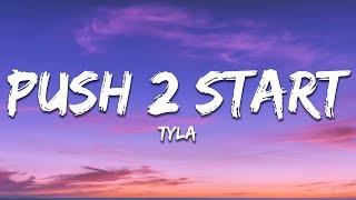 Tyla - PUSH 2 START (Lyrics)