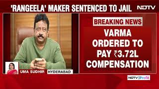 Breaking News: Filmmaker Ram Gopal Varma Sentenced To 3 Months In Jail For Cheque Bounce Case