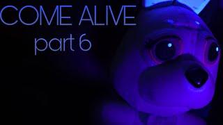 I COME ALIVE Collab - Part 6 - For Phoenix Nugget698