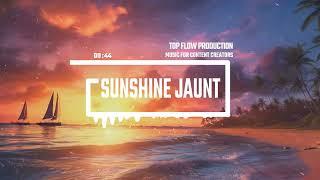 (Music for Content Creators) - Sunshine Jaunt, Vlog, Background Music by Top Flow Production