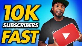 EXACTLY HOW TO GET 10,000 YOUTUBE SUBSCRIBERS FAST