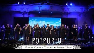 Grupul Voces - Potpuriu (Live) - Concert Aniversar 15 ani