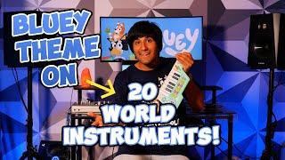 Bluey Theme On 20 World Music Instruments