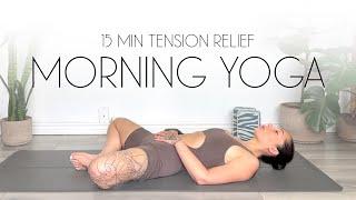 15 Min Morning Yoga Reset Stress & Tension Relief - WITH BLOCKS