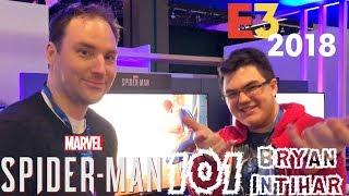 Spider-Man PS4: 101 - Experiencing Marvel's Spider-Man w/ Bryan Intihar at E3 2018!!!