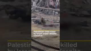 Palestinian child killed by Israeli sniper despite ceasefire | AJ #shorts