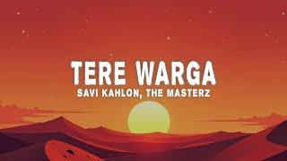 Savi Kahlon, The Masterz - Tere Warga (Lyrics)