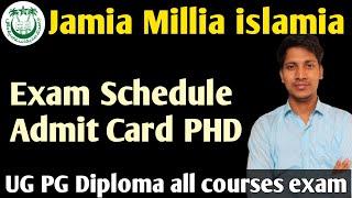 Jamia Exam datesheet 2024-25 Jamia Phd Admit card 2024 UG PG Diploma Form 2024-25 Jamia Exam date