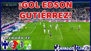 ¡GOL EDSON GUTIÉRREZ! | Monterrey 2-1 León J17 Liga MX AP 2024 | Rayados Mike