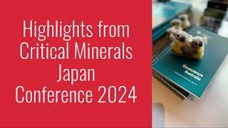 Critical Minerals Japan Conference 2024 (Event Highlights)