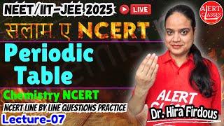 Periodic Table Class 11 | Neet NCERT Line by line | Complete NCERT For NEET/IIT-JEE 2025 | #neet