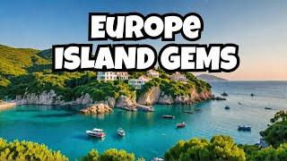 Discover the Hidden Gems of European Islands