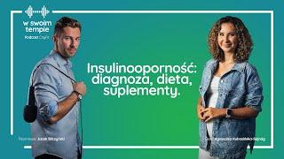 S03E22: Insulinooporność: diagnoza, dieta, suplementy. Agnieszka Kubasińska-Sajnóg