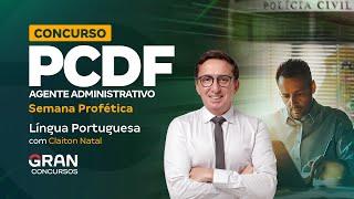 Concurso PCDF Administrativo: Semana Profética de Língua Portuguesa