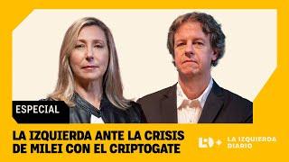 MILEI Y LA CRISIS DEL CRIPTOGATE: ¿Qué propone la izquierda? | Con Myriam BREGMAN y Chipi CASTILLO