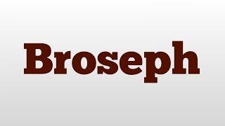 Broseph meaning and pronunciation