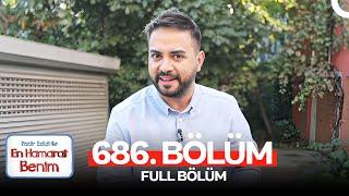 En Hamarat Benim 686. Bölüm