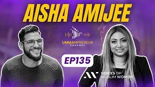 Empowering The Future Generation Of Muslim Women w/ Aisha Amijee | Ep#135