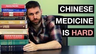 Chinese Medicine is Hard - Why it's difficult, and why you shouldn't panic.