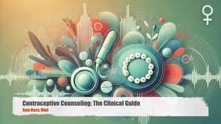 Contraceptive Counseling: The Clinical Guide by Sam Rass Med