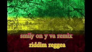 smily on y va remix riddim reggea (lbl studio feat Dj_Mafatai)