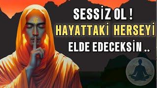 Sessiz Ol ! Hayattaki Her Şeyi  Başaracaksın(Sessizliğin Gücü - Bir Bilge ve Zen Hikayesi)