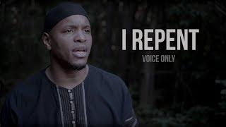 I Repent [Voice Only] - (Abdul-Malik & Naeem from Native Deen)