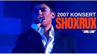 SHOXRUX - 2007 KONSERT DASTURI (jonli ijro) | ШОХРУХ - 2007 СОЛЬНЫЙ КОНЦЕРТ (live)