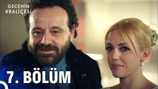 Gecenin Kraliçesi 7. Bölüm (HD)