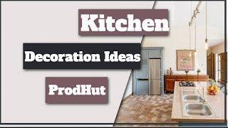 How To Decorate Your Kitchen At Home?