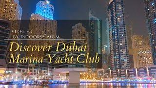 Discover Dubai Marina Yacht Club | Vlog 8 Indoorsy Mom