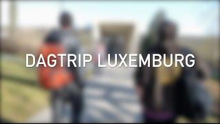 Dagtrip Luxemburg