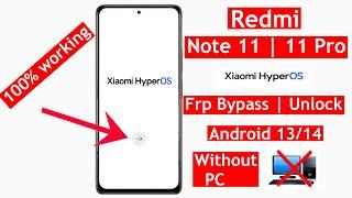 Redmi Note 11/11 Pro 5g HyperOS Frp Bypass 2025 | Without Pc/ Android 14