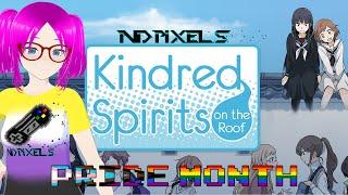 Pixels Plays Kindred Spirits on the Roof - Part 1