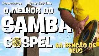 》NA BENÇÃO DE DEUS《 O Melhor do Pagode  Samba Gospel 2024