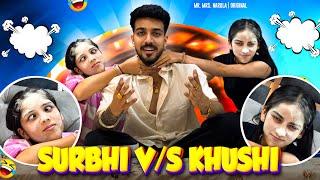 GAME WITH KHUSHI SURBHI  | SURBHI V/S KHUSHI | MR MRS NARULA