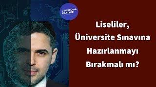 Liseliler, Üniversite Sınavına Hazırlanmayı Bırakmalı mı?