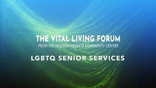 Vital Living Forum | LGBTQ Senior Services