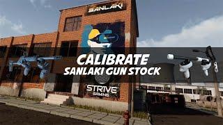 How to calibrate Sanlaki gun stock in Contractor$ VR