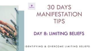 8/30 Days of Manifestation Tips Limiting Beliefs: Identifying & Overcome Limiting Beliefs