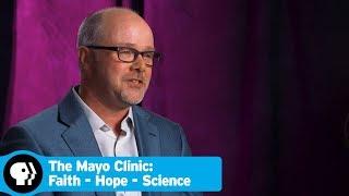 Inside Look | The Mayo Clinic: Faith - Hope - Science | PBS