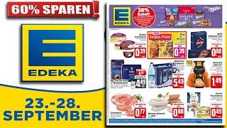 EDEKA Prospekt / Angebote und Aktionen / Gültig von 23.09.2024