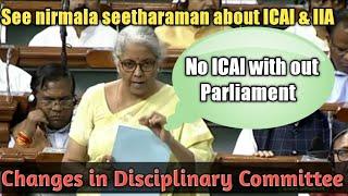 Nirmala sitharaman sensational comments about Icai & IIA.|CA Amendment Bill passed in parliament