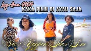 Kaka Pilih Di Ayau Saja//Lagu Acara Papua Raja Ampat//YAPPEN SIBUR SM(OMV)