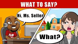 Talking to Motivated Sellers Simplified to Wholesale More Houses - Sellers Script