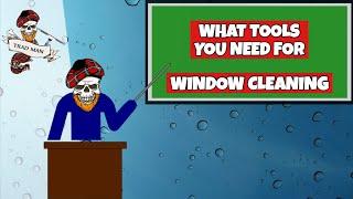 What tools you need for window cleaning